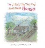 Little Little Tiny Tiny Small Small House