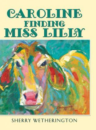 Caroline Finding Miss Lilly