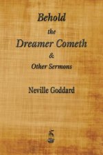 Behold the Dreamer Cometh and Other Sermons