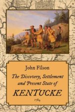 Discovery, Settlement and Present State of Kentucke (1784)