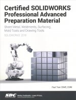Certified SOLIDWORKS Professional Advanced Preparation Material (SOLIDWORKS 2018)