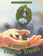 Story of Three Trees
