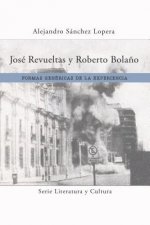 Jose Revueltas y Roberto Bolano