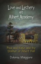 Love and Lechery at Albert Academy