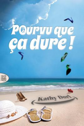 Pourvu que ca dure !