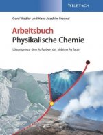 Arbeitsbuch Physikalische Chemie, 2e Losungen zu  den Aufgaben der 7. Auflage