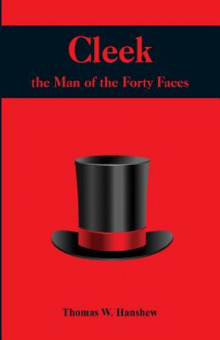 Cleek: the Man of the Forty Faces