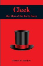 Cleek: the Man of the Forty Faces