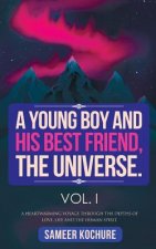 Young Boy And His Best Friend, The Universe. Vol. I.
