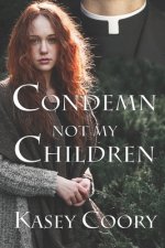 Condemn not my Children
