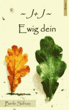 J+J Ewig Dein: Roman