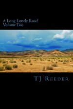A Long Lonely Road Volume Two