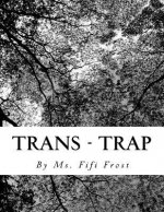 Trans - Trap