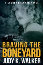 Braving the Boneyard: A Sydney Brennan Novel