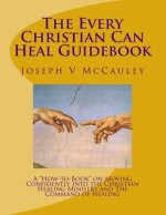 The Every Christian Can Heal Guidebook