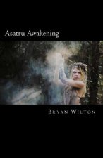 Asatru Awakening: My Path of Discovery