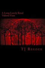 A Long Lonely Road Volume Four