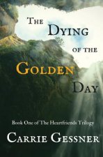 The Dying of the Golden Day