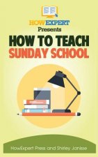 How To Teach Sunday School: Your Step-By-Step Guide To Teaching Sunday School