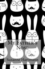 My Father's Nose