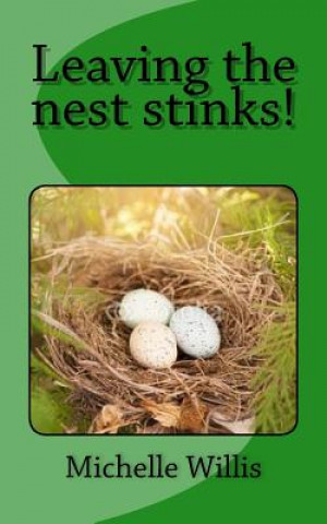 Leaving the nest stinks!