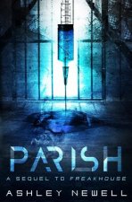 Parish: A sequel to Freakhouse