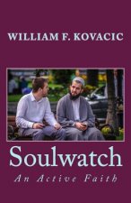 Soulwatch: An Active Faith