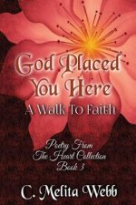 God Placed You Here