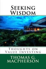 Seeking Wisdom: Thoughts on Value Investing