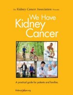 We Have Kidney Cancer (2017): A practical guide for patients and families