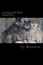 A Long Lonely Road Volume Five