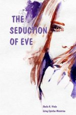 The Seduction Of Eve