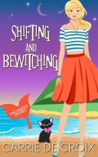 Shifting and Bewitching