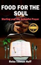 Food For The Soul: Starting Your Day In Soulful Prayer