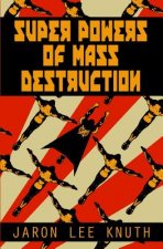 Super Powers of Mass Destruction