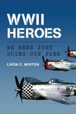 WWII Heroes: We Were Just Doing Our Jobs