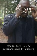 The States Of Heads: The Election