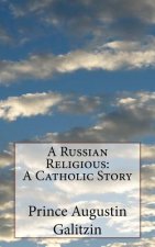 A Russian Religious: A Catholic Story