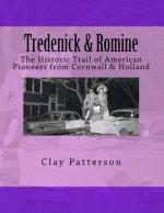 Tredenick & Romine (Color): A Genealogy of American Pioneers from Cornwall & Holland