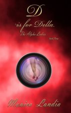 D is for Della: The Alpha Ladies