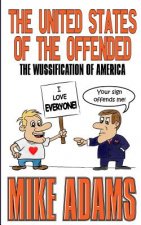 The United States of the Offended: The Wussification of America