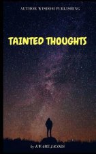 Tainted Thoughts: 