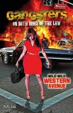 Gangsters on Both Sides of the Law: Wild-Wild Western Avenue