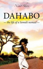 Dahabo: The life of a Somali nomad