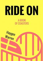 Ride On: A Book Of Coasters