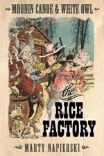 Moonin Canoe & White Owl (2): The Rice Factory