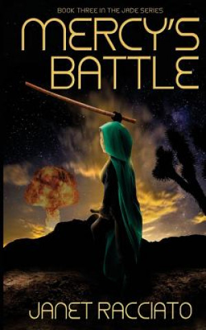 Mercy's Battle: Book 3 in the Jade Series