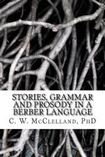 Stories, Grammar and Prosody in a Berber Language: : Demonstration of Grammar Discovery
