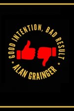 Good Intention, Bad Result