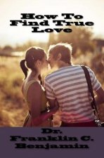 How To Find True Love: Finding true love in a relationship